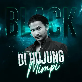 Di Hujung Mimpi by Black