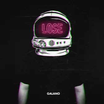 Lose by Galano