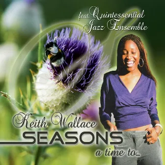 Seasons a time to… by Keith Wallace