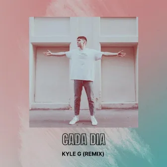 Cada Dia (Remix) by Kyle G