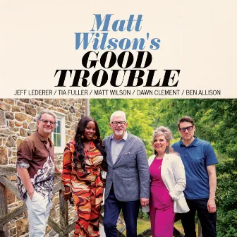 Good Trouble by Matt Wilson