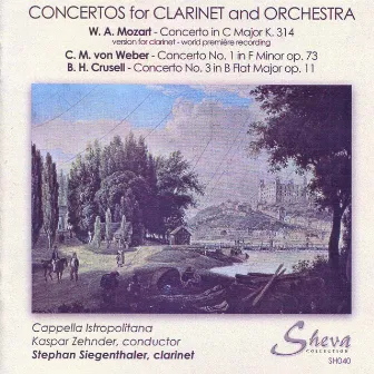 Mozart, Weber & Crusell: Clarinet Concertos by Stephan Siegenthaler