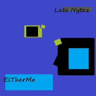 Late Nytez by ElTherMo