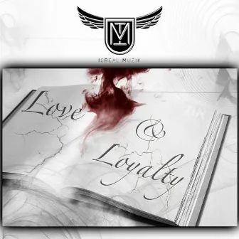 Love & Loyalty by IsReal Muzik