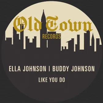 Like You Do: The Old Town EP by Ella Johnson