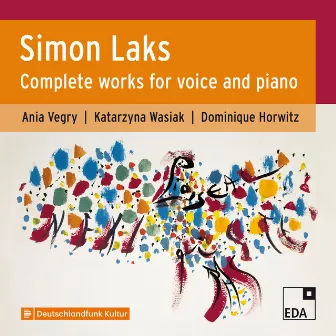 Simon Laks: Complete Works for Voice and Piano by Ania Vegry