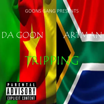 Tripping by Da Goon