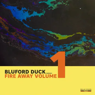 Fire Away Vol.1 by Bluford Duck