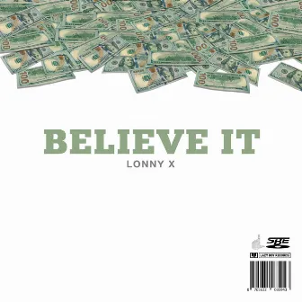 Believe It by Lonny X