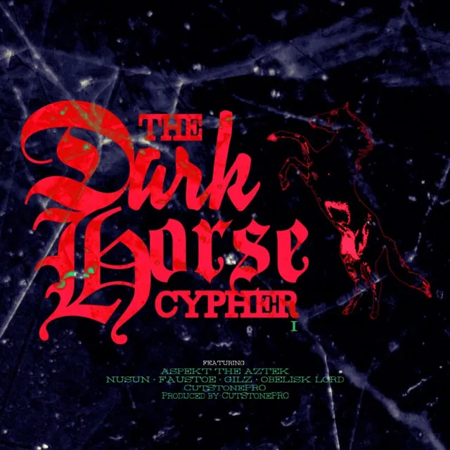 The Dark Horse Cypher I