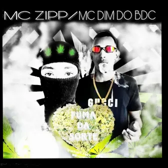 Fuma da Sorte by MC ZIPP