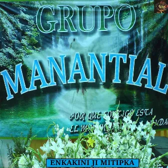 En Kakini Ji Mitipka by Grupo Manantial