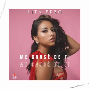 ME CANSÉ DE TI by Lita Pezo