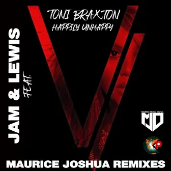 Happily Unhappy (Maurice Joshua Mixes) by Jam & Lewis