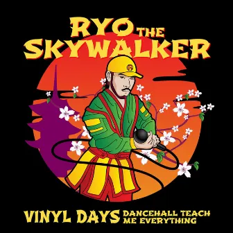 Vinyl Days (Dancehall Teach Me Everything) by RYO the SKYWALKER