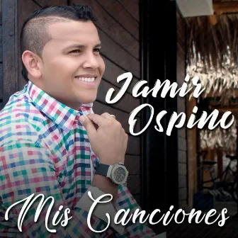 Mis Canciones by Jamir Ospino