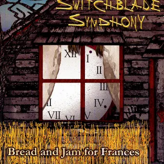 Bread And Jam For Frances by Switchblade Symphony