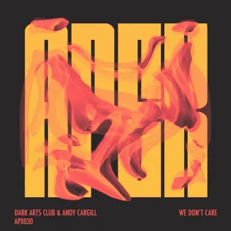 We Don't Care by Dark Arts Club