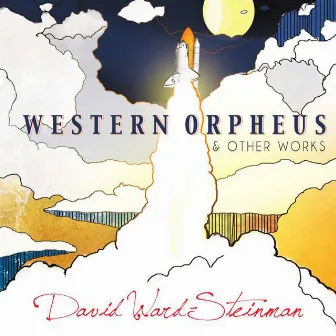 Ward-Steinman: Western Orpheus and Other Works by David Ward-Steinman