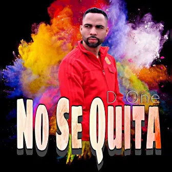 No Se Quita by D-One