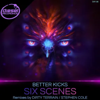 Six Scenes by BETTER KICKS