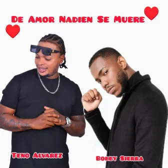 De Amor Nadien Se Muere by Teno Alvarez