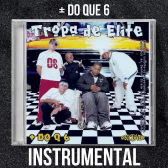 + do Q 6 (Instrumental) by Tropa de Elite