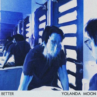 Better by Yolanda Moon