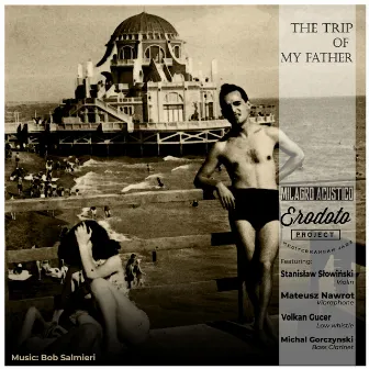 The Trip of My Father by Erodoto Project