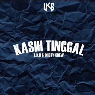 Kasih Tinggal by L.K.B