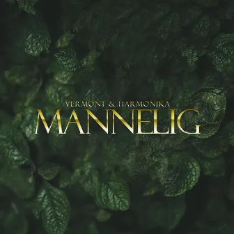 Mannelig by Vermont (BR)