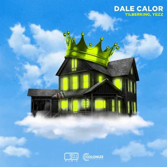 Dale Calor by Yezz