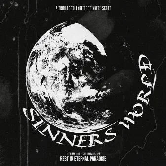 Sinner's World (A Tribute to Tyreece Scott) by Rk Lakez