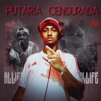 Putaria Censurada by Allife jb