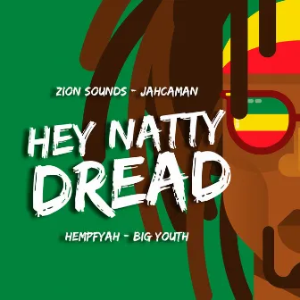 Hey Natty Dread by Zion Sounds