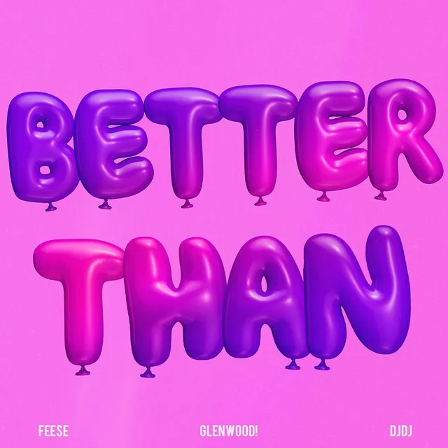 Better Than