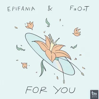 For You by FaOut