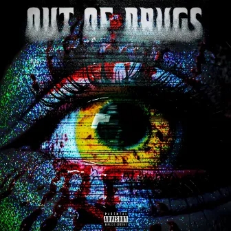 Out Of Drugs! by District Six