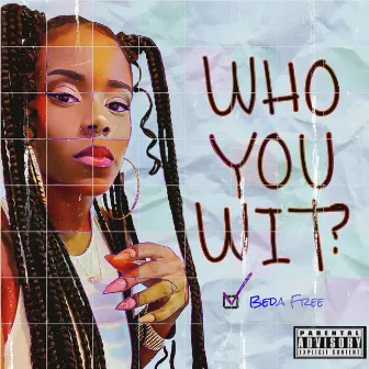 Who You Wit by BEDA FREE