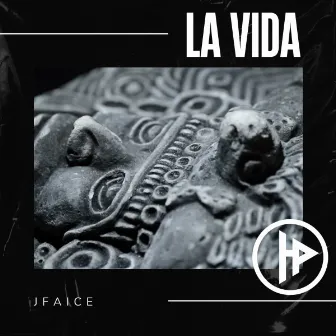 La Vida by JFAICE