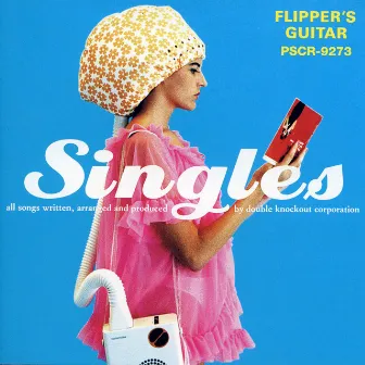 SINGLES by Flipper's Guitar