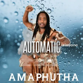 Amaphutha by Automatic Izinyane