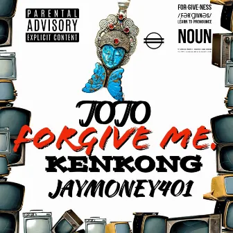 Forgive Me by Jaymoney401