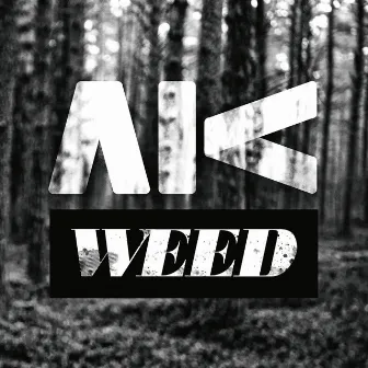 Weed by AK