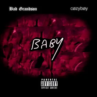 Baby by Bad Grandson