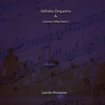 Gentle Promises by Valhalla Orquestra