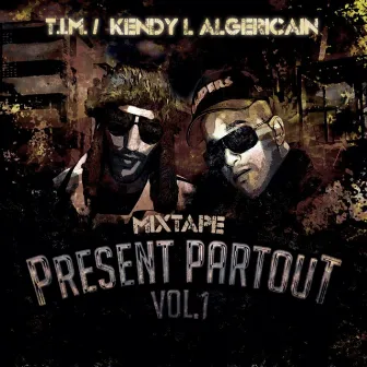 Présent partout, vol.1 (Mixtape) by 