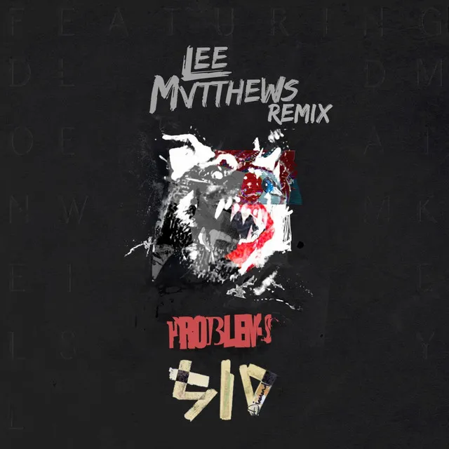 Problems - Lee Mvtthews Remix