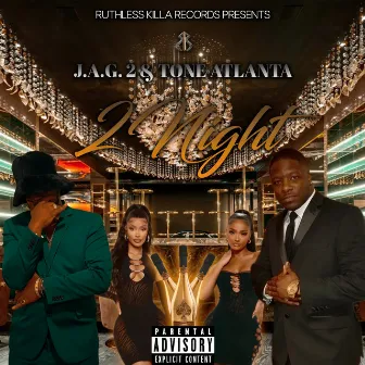 2 Night by J.A.G.2