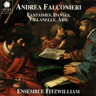 Falconieri: Fantaisies, danses, villanelle, arie by Andrea Falconieri